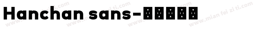 Hanchan sans字体转换